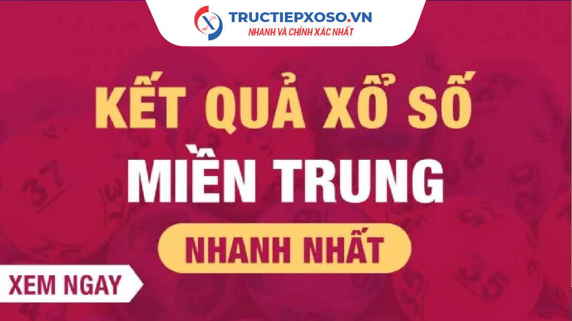 Trực Tiếp Xổ Số Miền Trung Chủ Nhật – Xem KQXS MT Nhanh & Chính Xác
